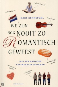 We zijn nog nooit zo romantisch geweest